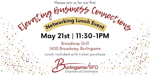 Image principale de Elevating Business Connections: Burlingame/SFO Chamber Networking Lunch