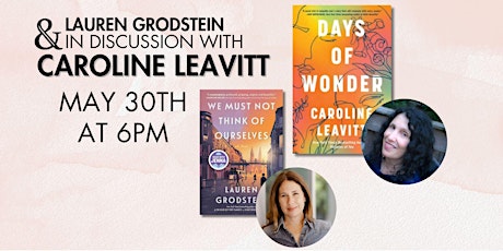 Caroline Leavitt Discusses Days of Wonder with Lauren Grodstein
