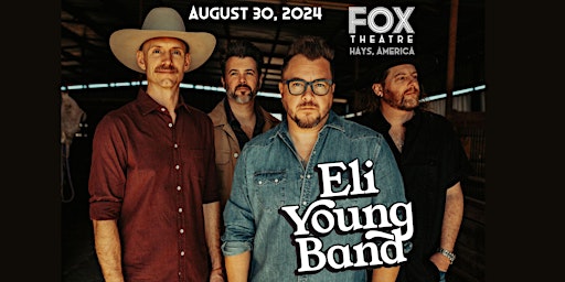 Primaire afbeelding van Eli Young Band RETURNS to Fox Theatre (Hays, KS) (ALL AGES)