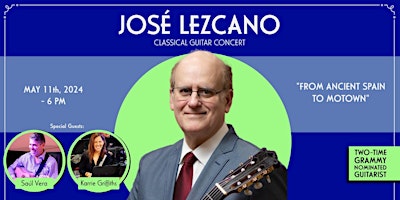 Imagem principal do evento José Lezcano, Two-Time Grammy-Nominated Classical Guitarist & Composer