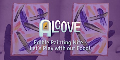 Edible painting nite - Let's play with our food!