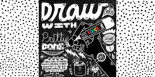 Imagem principal do evento Secret Walls Presents: Draw With Pretty Done (Powered by POSCA)