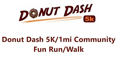Primaire afbeelding van Donut Dash 5K/1mi Community Fun Run/Walk