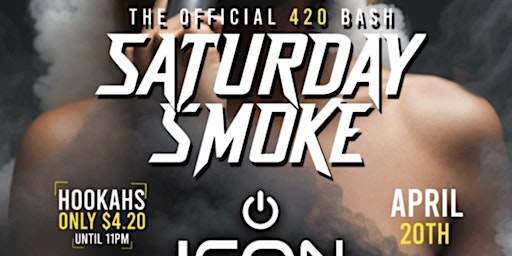 Imagem principal de Saturday Smoke 420 Bash This Saturday At Icon Ultra Lounge