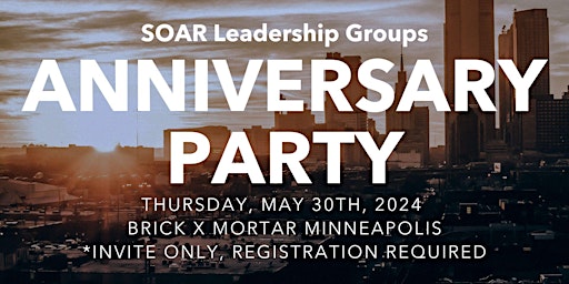 Primaire afbeelding van SOAR Anniversary Party: INVITE ONLY