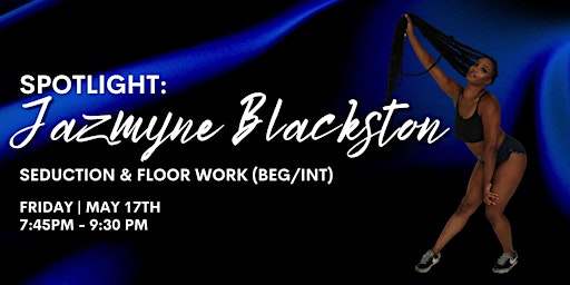 Spotlight: Seduction & Floorwork (Beg/Int) with Jazmyne Blackston  primärbild
