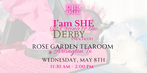 Primaire afbeelding van I Am SHE is Going to the Derby Woman Networking Luncheon