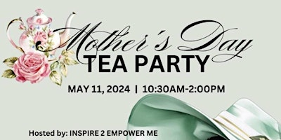 Imagem principal do evento Mother's Day Tea Party