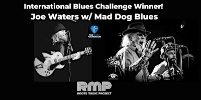Hauptbild für International Blues Challenge Winner!  Joe Waters w/ Mad Dog Blues