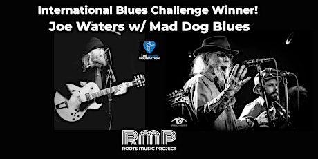 International Blues Challenge Winner!  Joe Waters w/ Mad Dog Blues