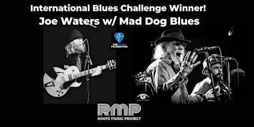 Primaire afbeelding van International Blues Challenge Winner!  Joe Waters w/ Mad Dog Blues