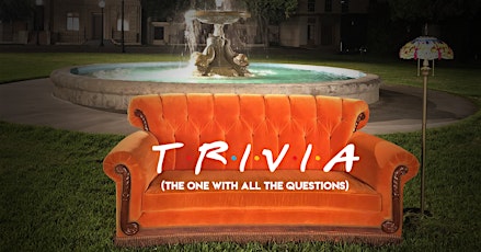 The One With All The Questions - A tribute to FRIENDS Trivia [NEWPORT]