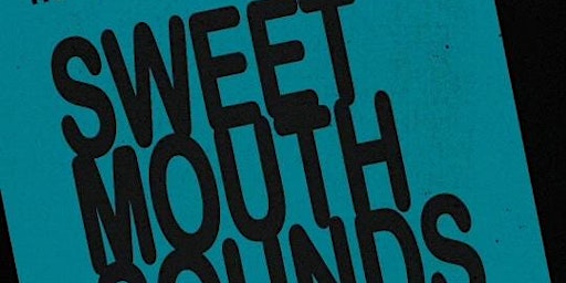 Primaire afbeelding van Hip-Hop Jazz Night: SWEET MOUTH SOUNDS with Shayne Started It