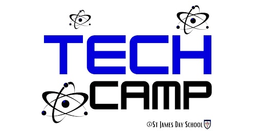 TechKNOW Summer Camp @ St James Day School Texarkana primary image