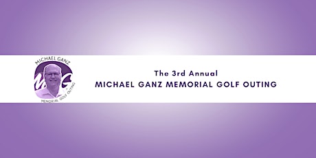 Michael Ganz Memorial Golf Outing