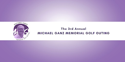 Primaire afbeelding van Michael Ganz Memorial Golf Outing