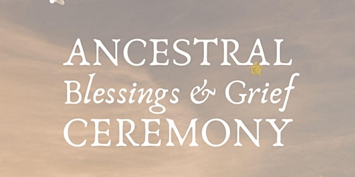 Imagem principal do evento Inner Homecoming: #3 Ancestral Blessings & Grief Ceremony