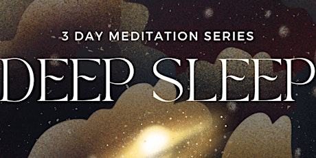 Deep Sleep: 3 Day Meditation Series