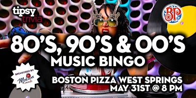 Calgary: Boston Pizza West Springs - 80's, 90's & 00's Bingo - May 31, 8pm