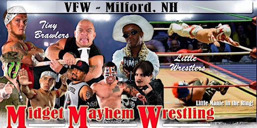 Midget Mayhem Wrestling / Little Mania Goes Wild! Milford NH 18+ primary image