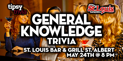 St. Albert: St. Louis Bar & Grill - General Knowledge Trivia - May 24, 8pm primary image