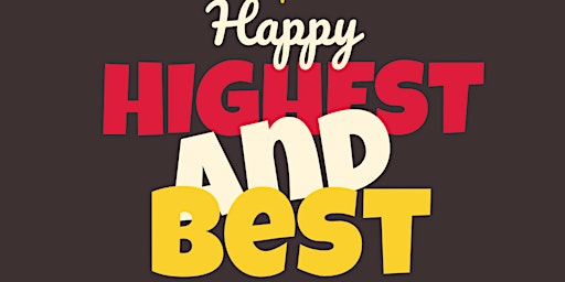 HIGHEST AND BEST EVENT: MAY 6TH WITH MARGARITAS!  primärbild