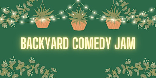 Imagem principal do evento Backyard Comedy Jam
