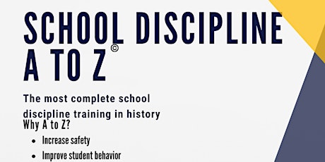 School Discipline A to Z: Improving Climate and Culture Reducing Behavior