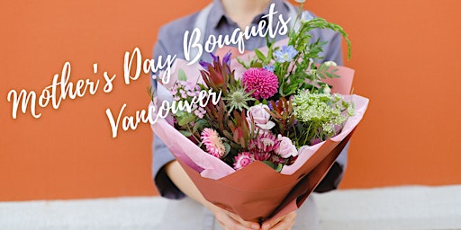 Build Your Own Flower Bouquet - VANCOUVER