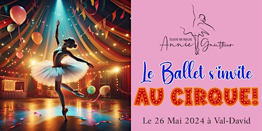 Primaire afbeelding van Le Ballet s'invite au Cirque!