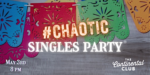 Imagem principal do evento Chaotic Singles Party: Los Angeles