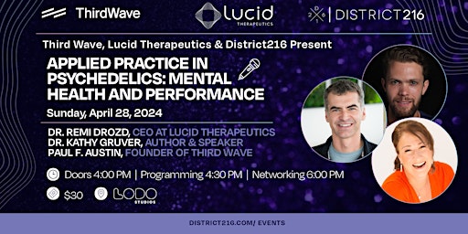 Immagine principale di Third Wave, Lucid, District216 present: "Applied Practice in Psychedelics" 