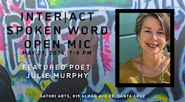 Primaire afbeelding van Inter|Act Spoken Word Open Mic with Featured Poet Julie Murphy