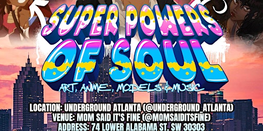 Imagem principal do evento Super Powers of Soul: Art, Anime, Models & Live Music