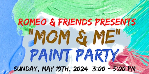 Imagem principal do evento Romeo & Friends "Mom & Me" Special Needs Paint Party