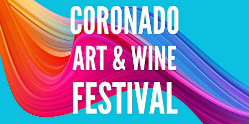 Imagem principal do evento Coronado Art & Wine Festival