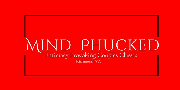 Mind Phucked: Couples Sensual  Touch "Yoga"