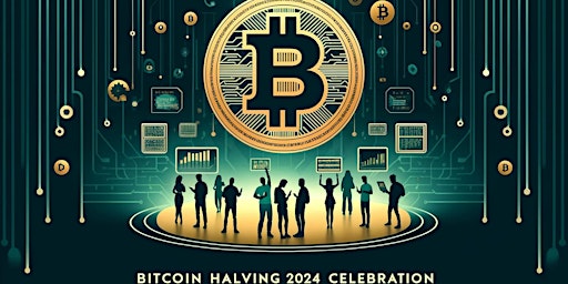 Hauptbild für Bitcoin Halving 2024 Celebration