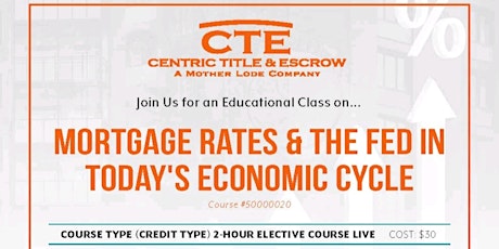 Mortgage Rates & the FED in Today's Economic Cycle 2NM CE