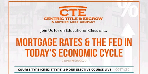 Imagem principal do evento Mortgage Rates & the FED in Today's Economic Cycle 2NM CE