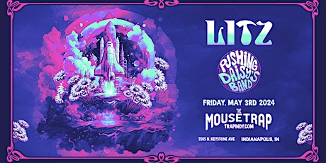 LITZ & Pushing Daisy's Band @ The Mousetrap - Friday, May 3rd