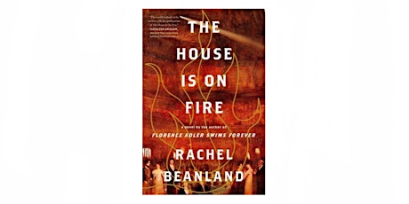 Unnamed Book Club: The House Is on Fire by Rachel Beanland