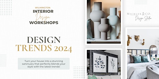 Design Trends 2024 - April 27 - Interior Design Workshop primary image