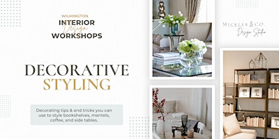 Decorative Styling - May 1 - Interior Design Workshop primary image