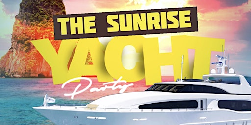 THE SUNRISE YACHT PARTY primary image