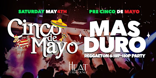 Primaire afbeelding van Cinco de Mayo! Reggaeton & Hip-Hop Party @ Heat Ultra Lounge OC