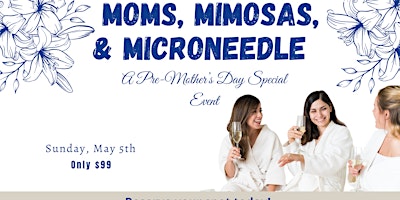 Imagem principal do evento Moms, Mimosas, & Microneedle