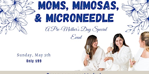 Image principale de Moms, Mimosas, & Microneedle