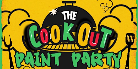 Imagem principal do evento The Cookout - Paint Party!