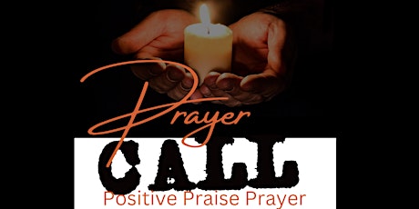 Positive Praise Prayer Warriors